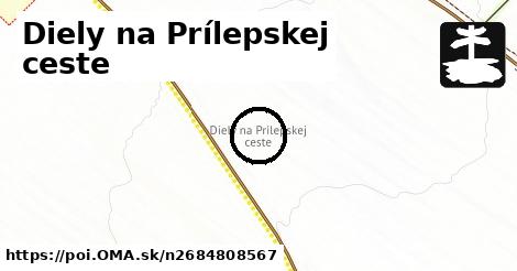 Diely na Prílepskej ceste