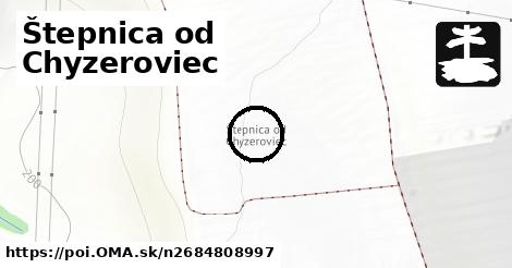 Štepnica od Chyzeroviec