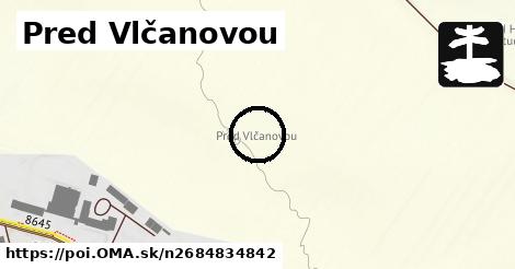 Pred Vlčanovou