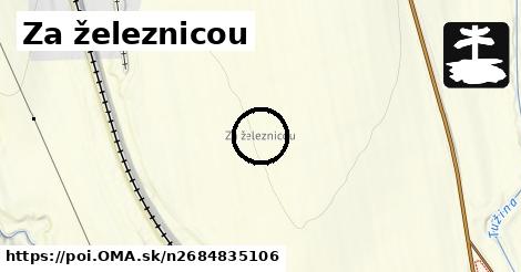 Za železnicou