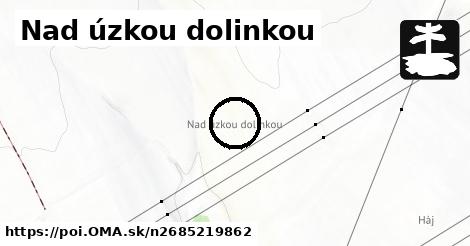 Nad úzkou dolinkou