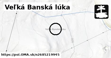 Veľká Banská lúka