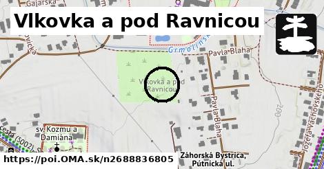 Vlkovka a pod Ravnicou