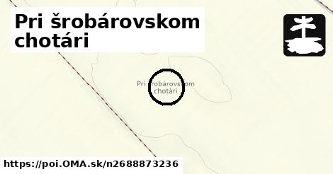 Pri šrobárovskom chotári