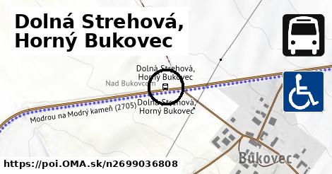 Dolná Strehová, Horný Bukovec