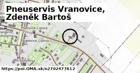 Pneuservis Vranovice, Zdeněk Bartoš