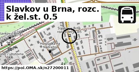 Slavkov u Brna, rozc. k žel.st. 0.5