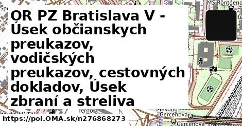 OR PZ Bratislava V - Úsek občianskych preukazov, vodičských preukazov, cestovných dokladov, Úsek zbraní a streliva