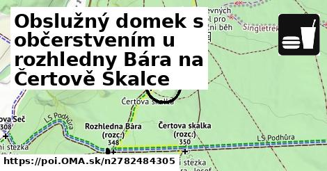 Obslužný domek s občerstvením u rozhledny Bára na Čertově Skalce