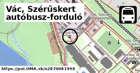 Vác, Szérűskert autóbusz-forduló