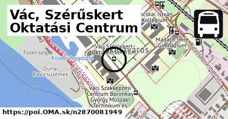 Vác, Szérűskert Oktatási Centrum