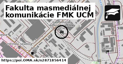 Fakulta masmediálnej komunikácie FMK UCM