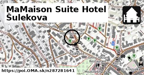 MaMaison Suite Hotel Šulekova