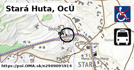 Stará Huta, OcÚ