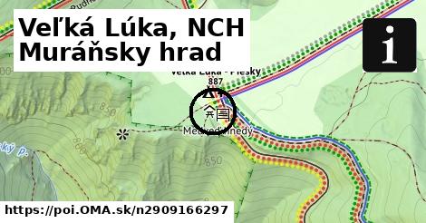 Veľká Lúka, NCH Muráňsky hrad