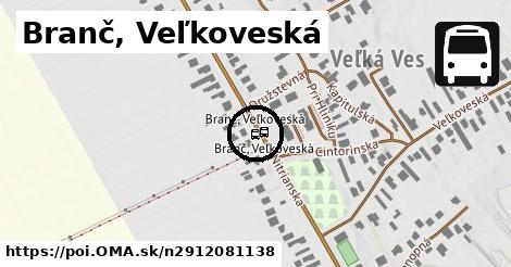Branč, Veľkoveská