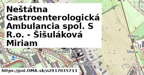 Neštátna Gastroenterologická Ambulancia spol. S R.o. - Šišuláková Miriam