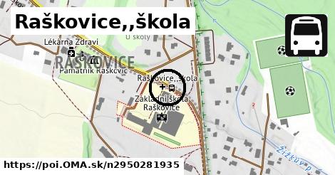 Raškovice,,škola