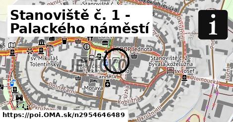 Stanoviště č. 1 - Palackého náměstí