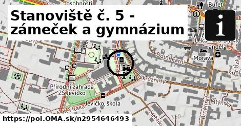 Stanoviště č. 5 - zámeček a gymnázium