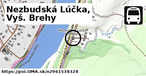 Nezbudská Lúčka, Vyš. Brehy