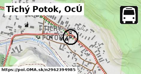 Tichý Potok, OcÚ