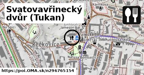 Svatovavřinecký dvůr (Tukan)