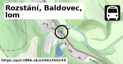 Rozstání, Baldovec, lom