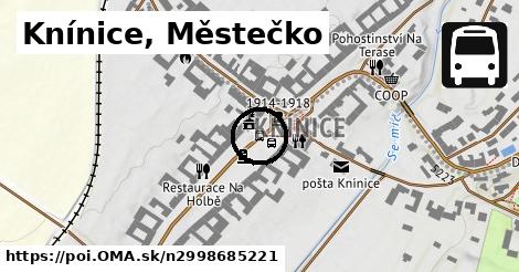 Knínice, Městečko