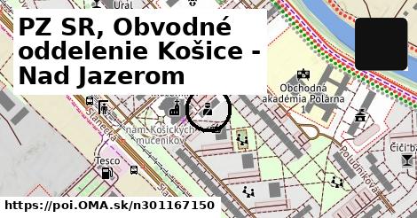 PZ SR, Obvodné oddelenie Košice - Nad Jazerom