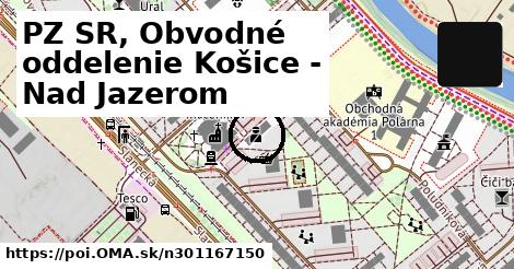 PZ SR, Obvodné oddelenie Košice - Nad Jazerom