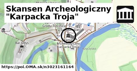 Skansen Archeologiczny "Karpacka Troja"