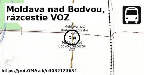 Moldava nad Bodvou, rázcestie VOZ