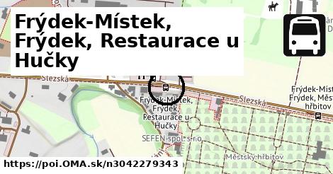 Frýdek-Místek, Frýdek, Restaurace u Hučky