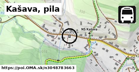 Kašava, pila