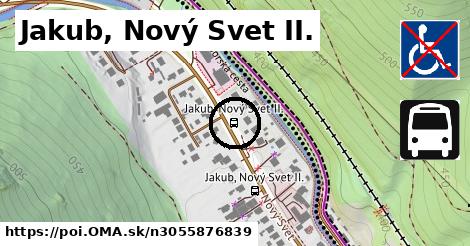 Jakub, Nový Svet II.