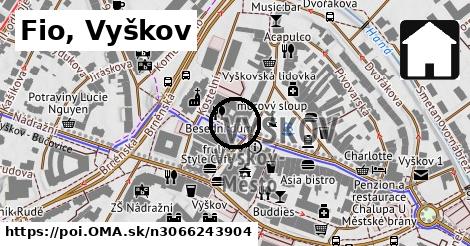 Fio, Vyškov