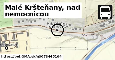 Malé Kršteňany, nad nemocnicou