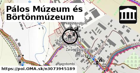 Pálos Múzeum és Börtönmúzeum