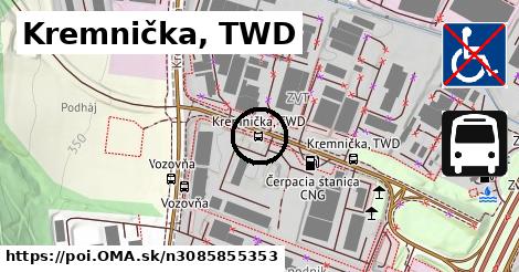 Kremnička, TWD