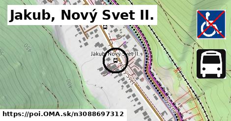 Jakub, Nový Svet II.