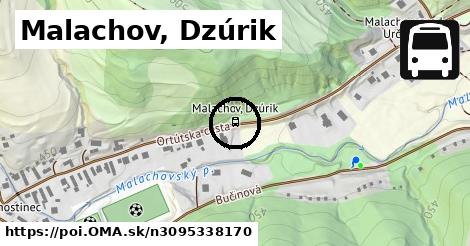 Malachov, Dzúrik