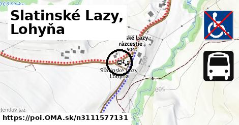 Slatinské Lazy, Lohyňa