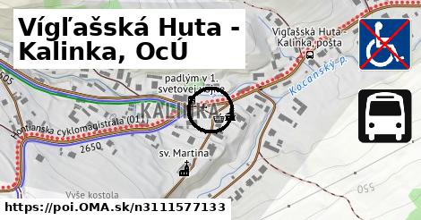 Vígľašská Huta - Kalinka, OcÚ