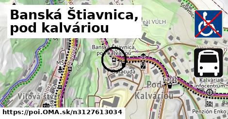 Banská Štiavnica, pod kalváriou