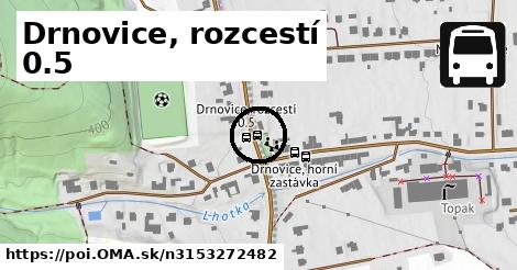 Drnovice, rozcestí 0.5