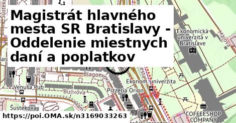 Magistrát hlavného mesta SR Bratislavy - Oddelenie miestnych daní a poplatkov