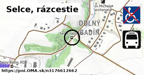 Selce, rázcestie