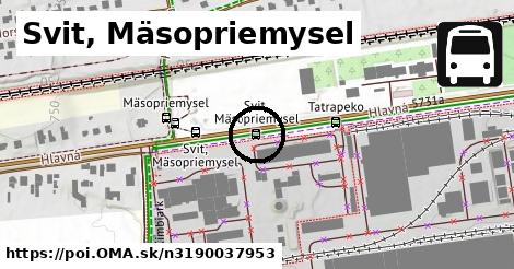 Svit, Mäsopriemysel