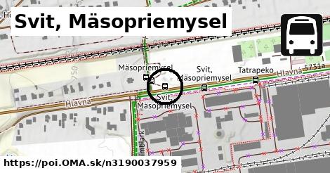 Svit, Mäsopriemysel